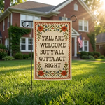Y'all Are Welcome But Y'all Gotta Act Right Garden Flag, Floral Cross Stitch House Banner, Funny Southern Welcome Sign, Outdoor Yard Decor